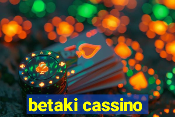 betaki cassino